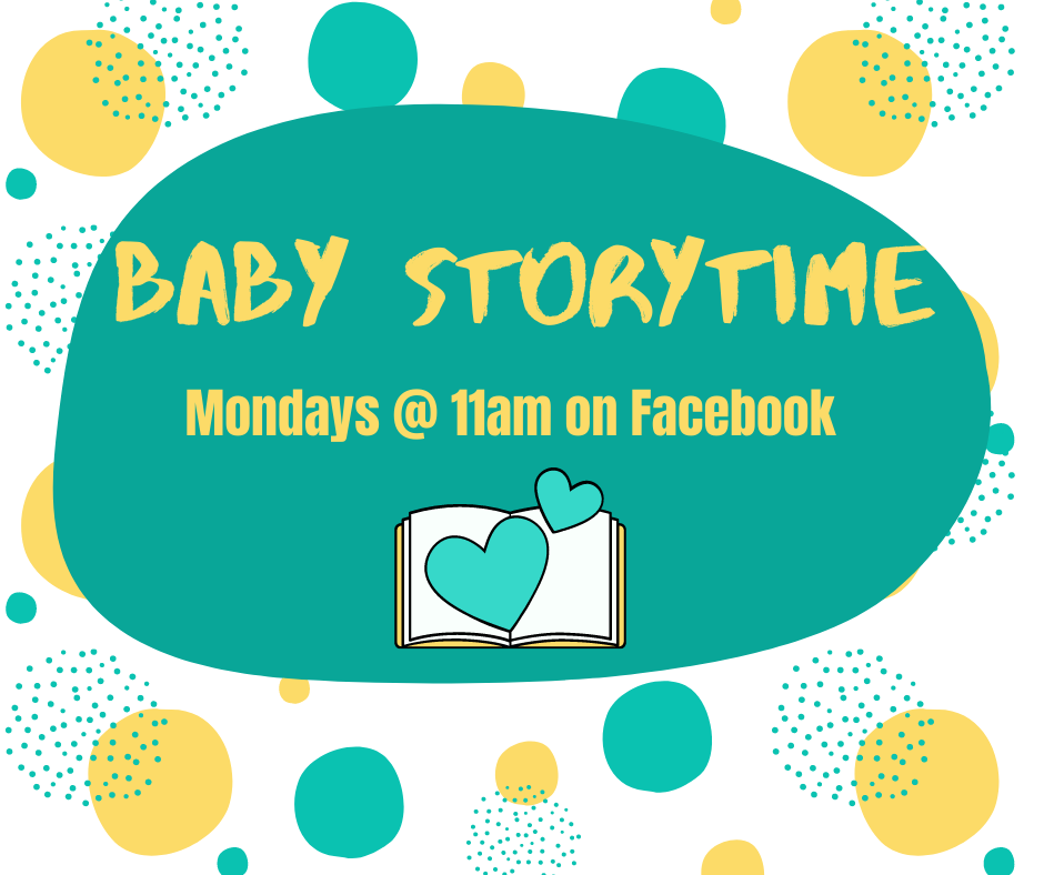 Baby Storytime Mondays @ 11am on Facebook