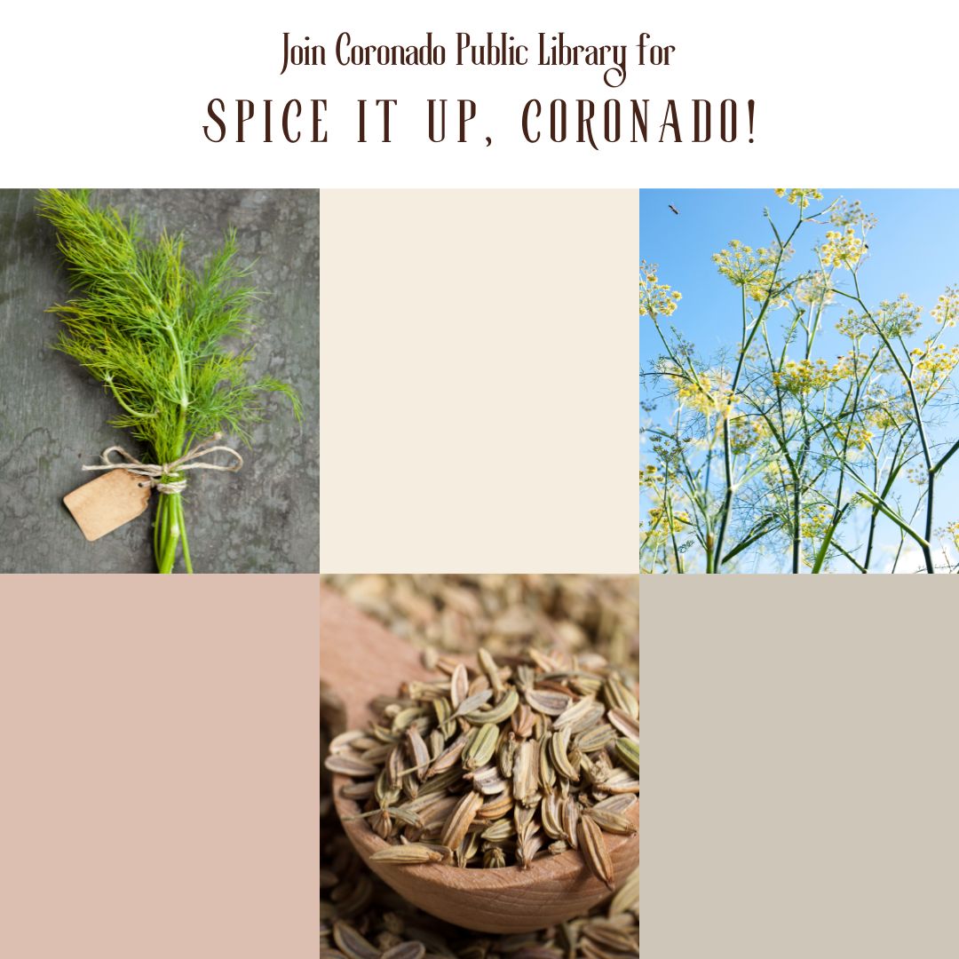 Spice It Up, Coronado for July, trying fennel seeds. 