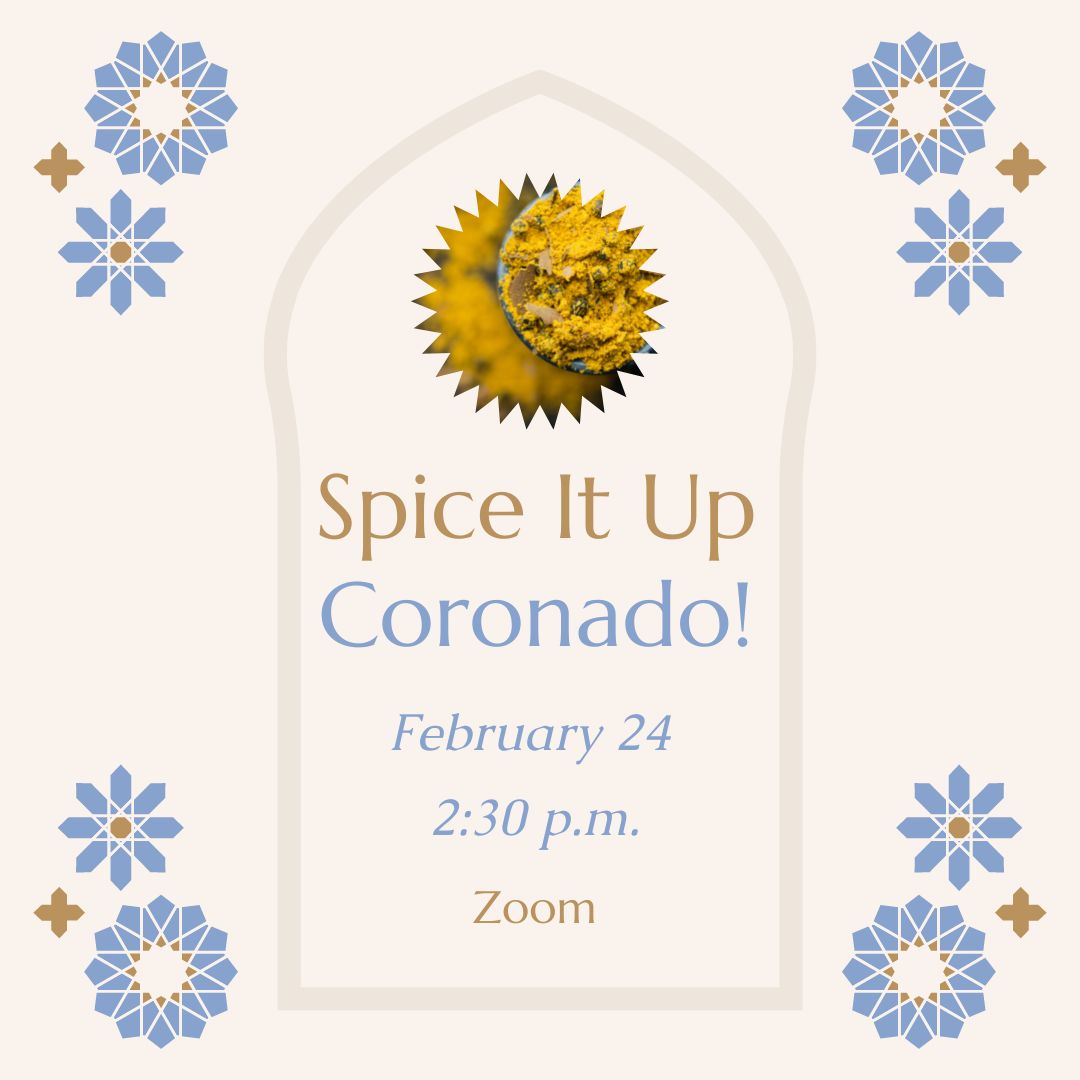 Spice it up, Coronado February 24 2:00 pm Zoom blue flowers in the corners