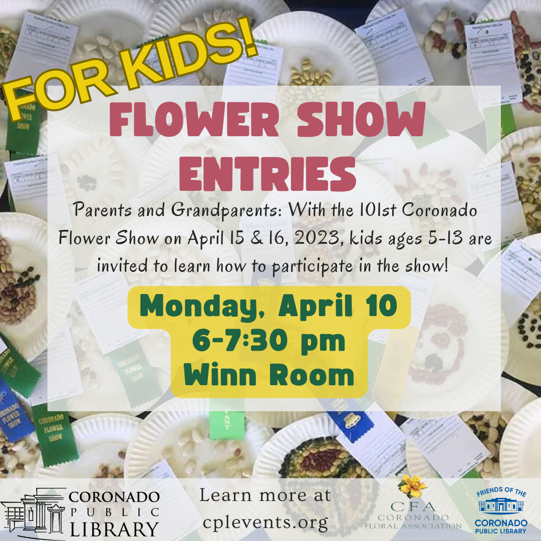 Coronado Flower Show Entries for Kids!