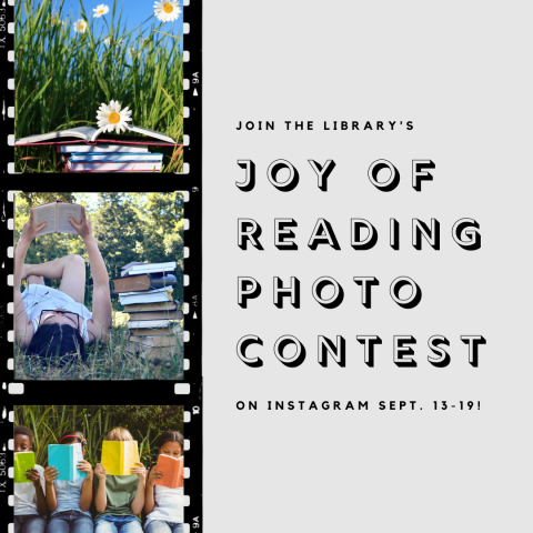 Joy of Reading Photo Contest Sept. 13- Sept. 19 (Instagram) Teens and Adults