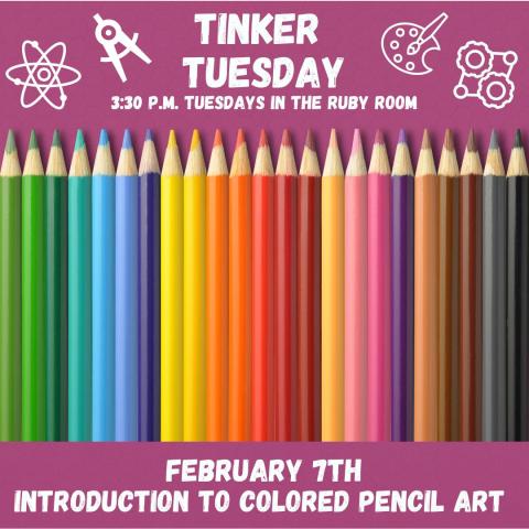 Tinker Tuesdays: Introduction to Colored Pencil Art